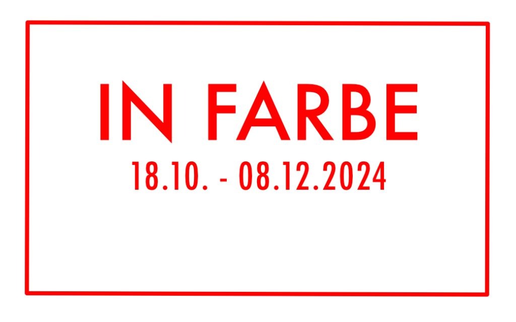 IN FARBE – EIN DIALOG VON FARBE UND RAUM